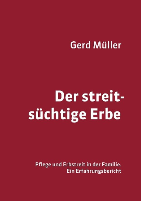 Der streitsüchtige Erbe