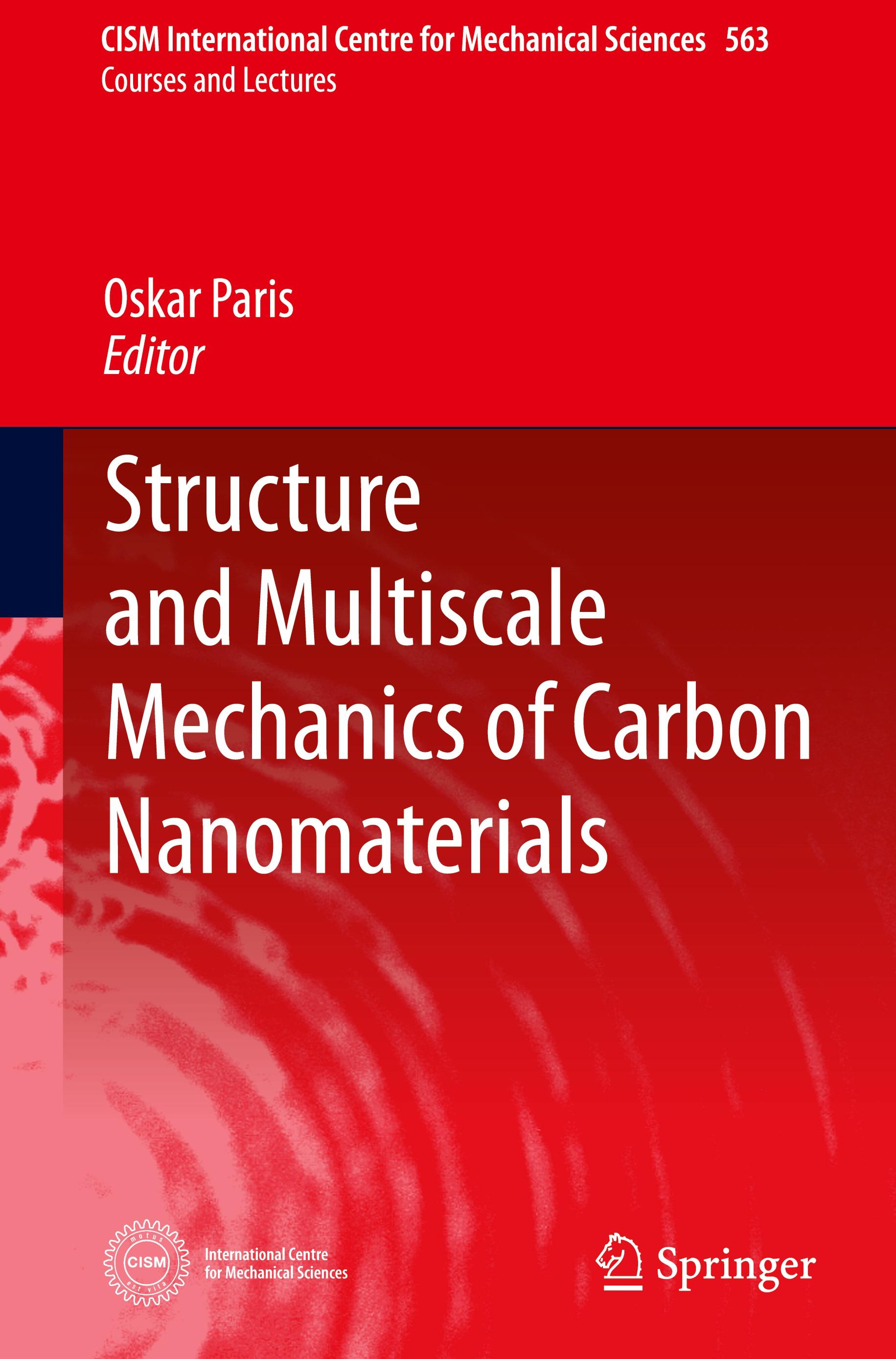 Structure and Multiscale Mechanics of Carbon Nanomaterials