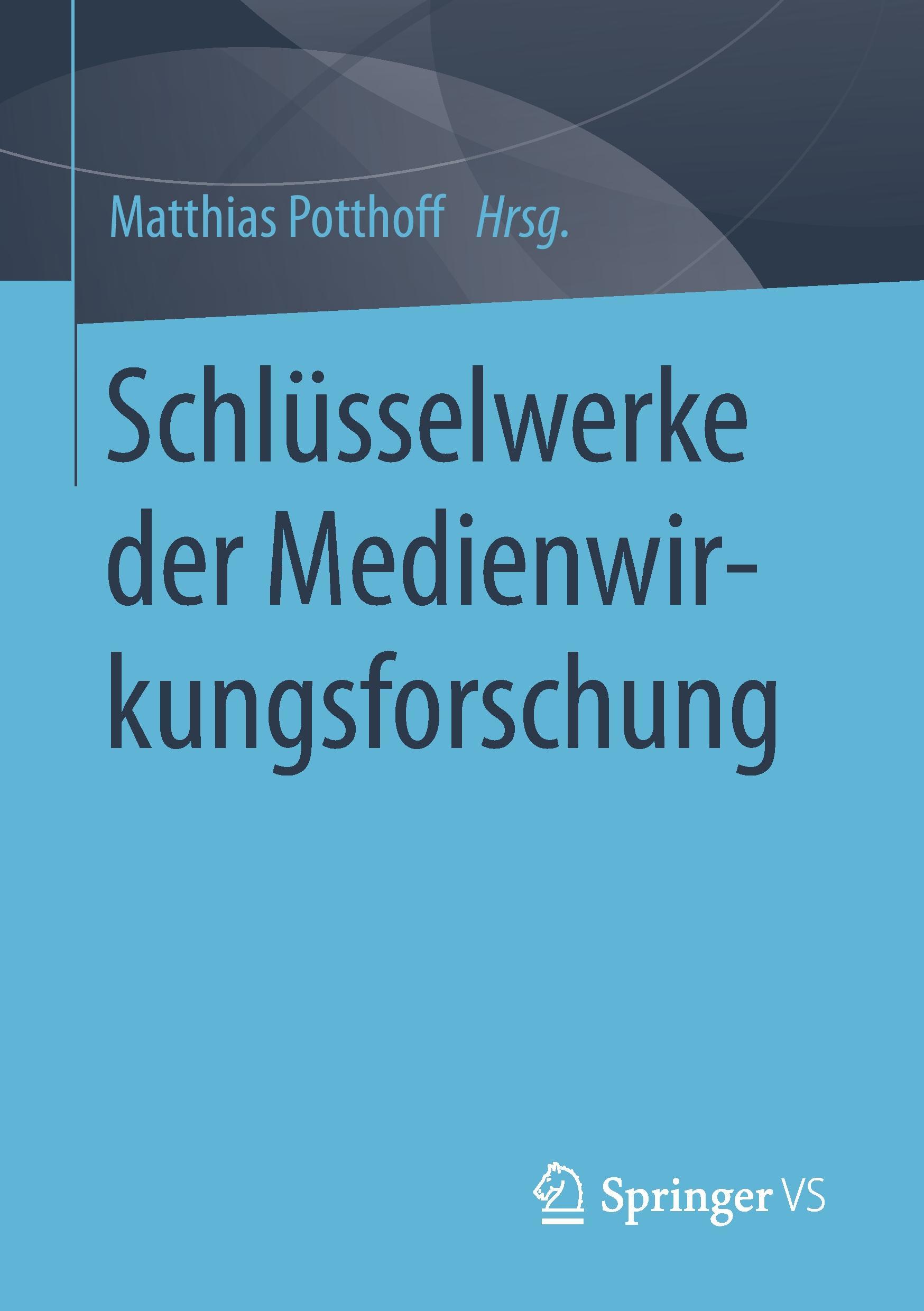 Schlüsselwerke der Medienwirkungsforschung