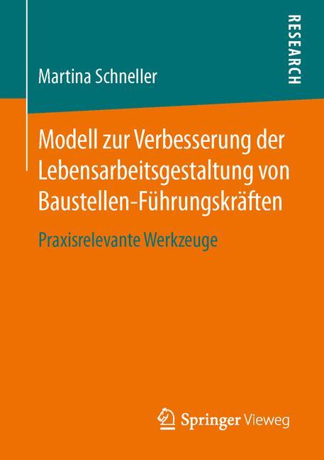 Modell zur Verbesserung der Lebensarbeitsgestaltung von Baustellen-Führungskräften