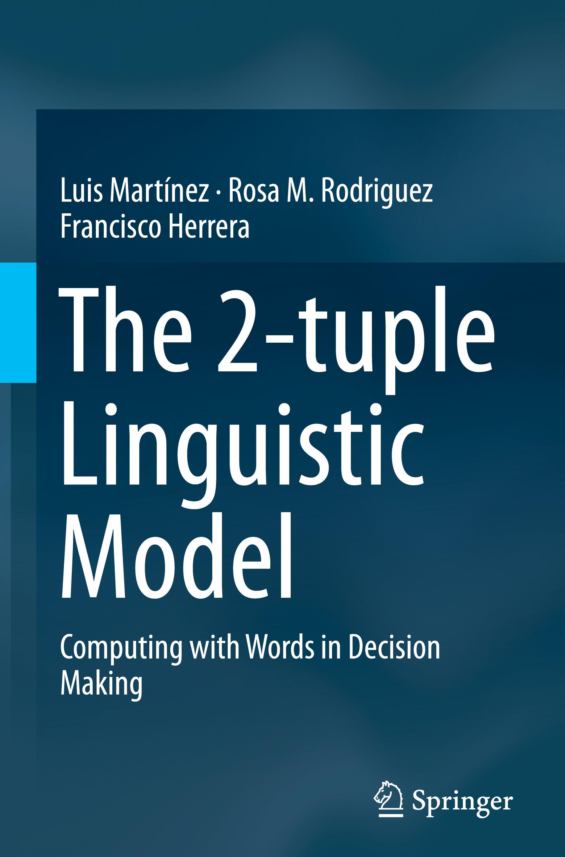 The 2-tuple Linguistic Model