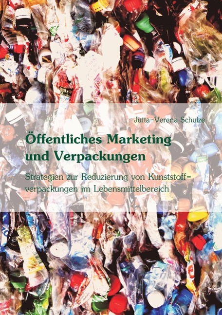 Öffentliches Marketing zur Vermeidung von Kunststoffverpackungen im Lebensmittelbereich