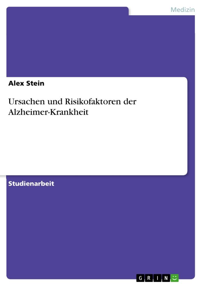 Ursachen und Risikofaktoren der Alzheimer-Krankheit