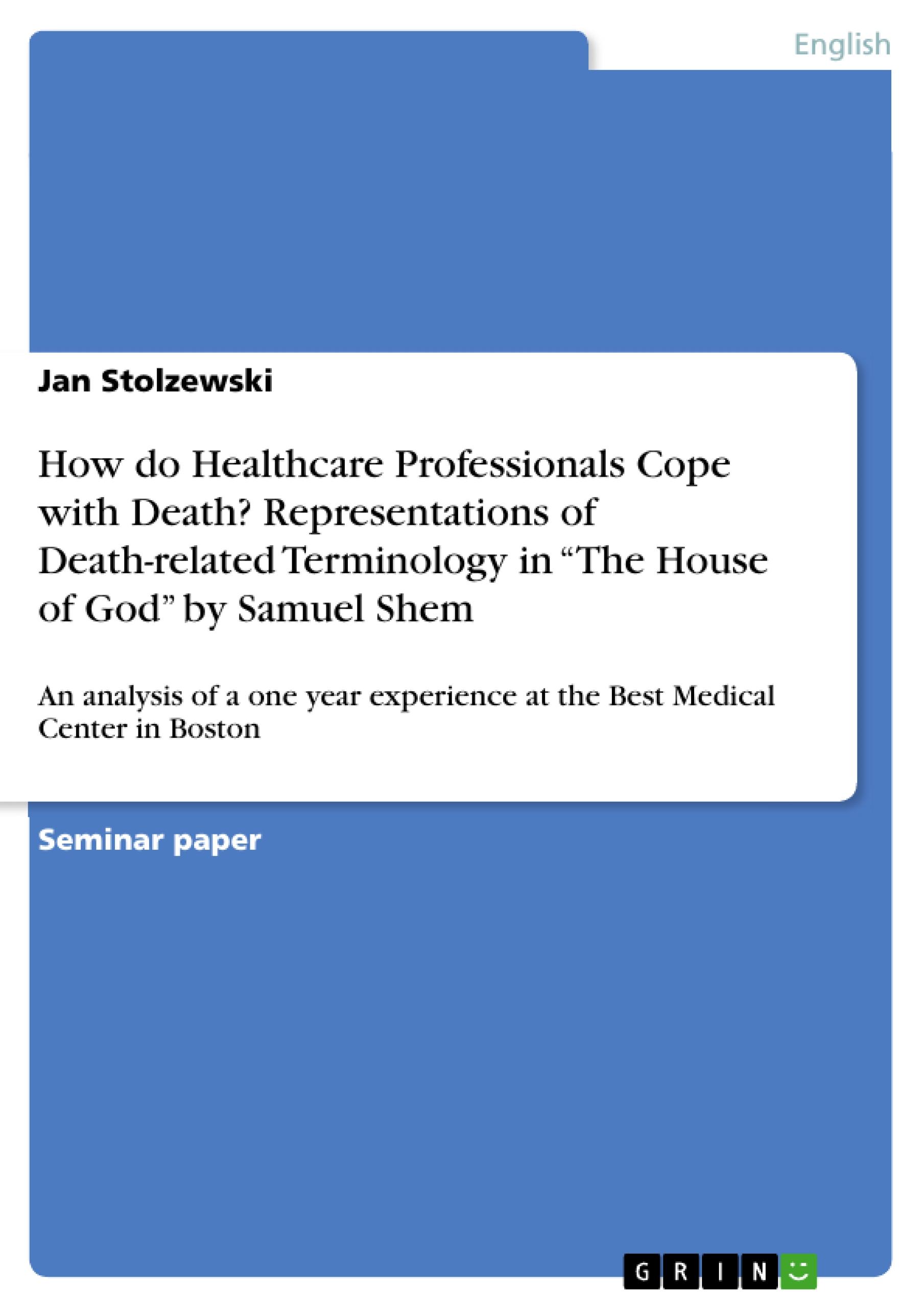 How do Healthcare Professionals Cope with Death? Representations of Death-related Terminology  in ¿The House of God¿ by Samuel Shem