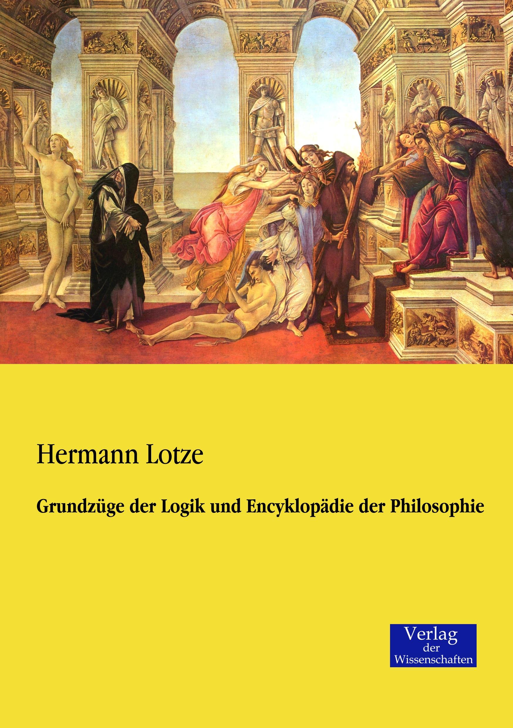 Grundzüge der Logik und Encyklopädie der Philosophie