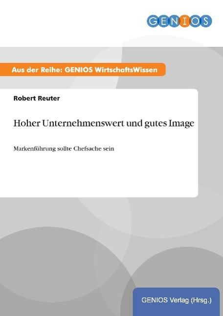 Hoher Unternehmenswert und gutes Image