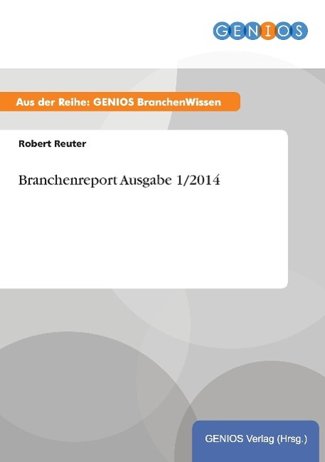 Branchenreport Ausgabe 1/2014