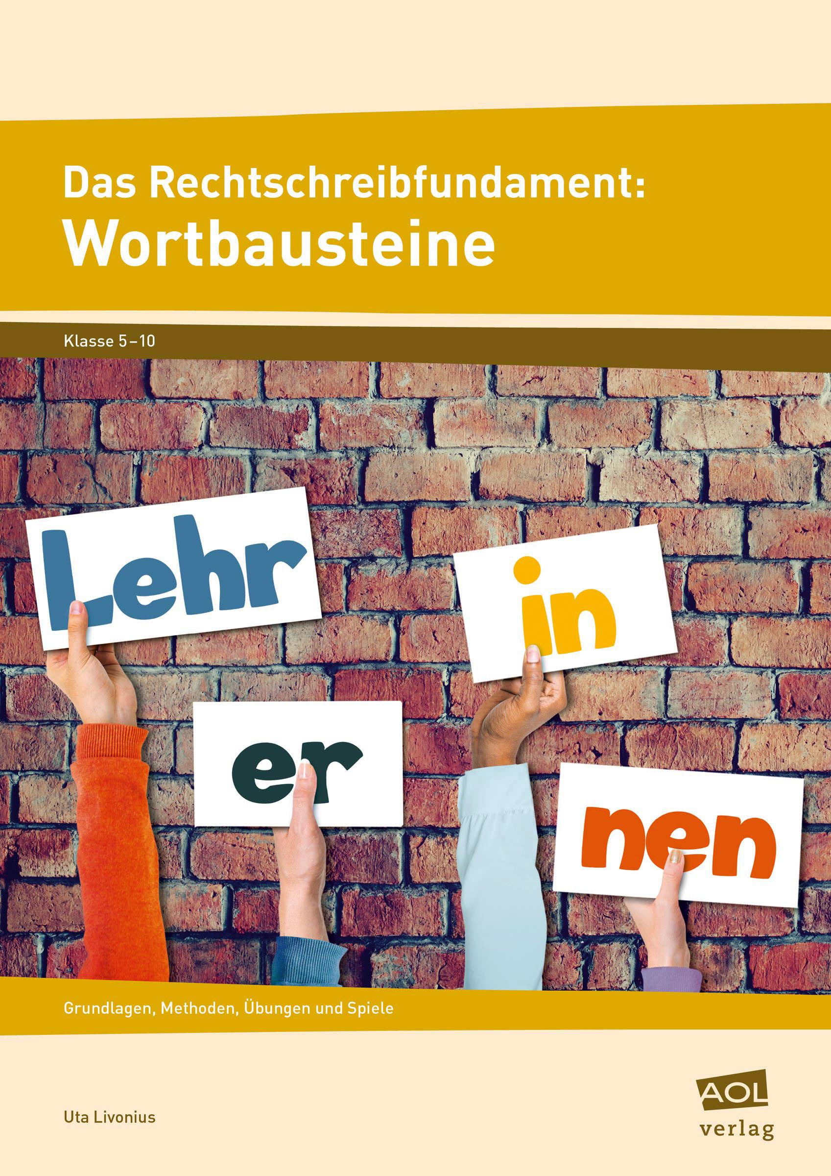 Das Rechtschreibfundament: Wortbausteine