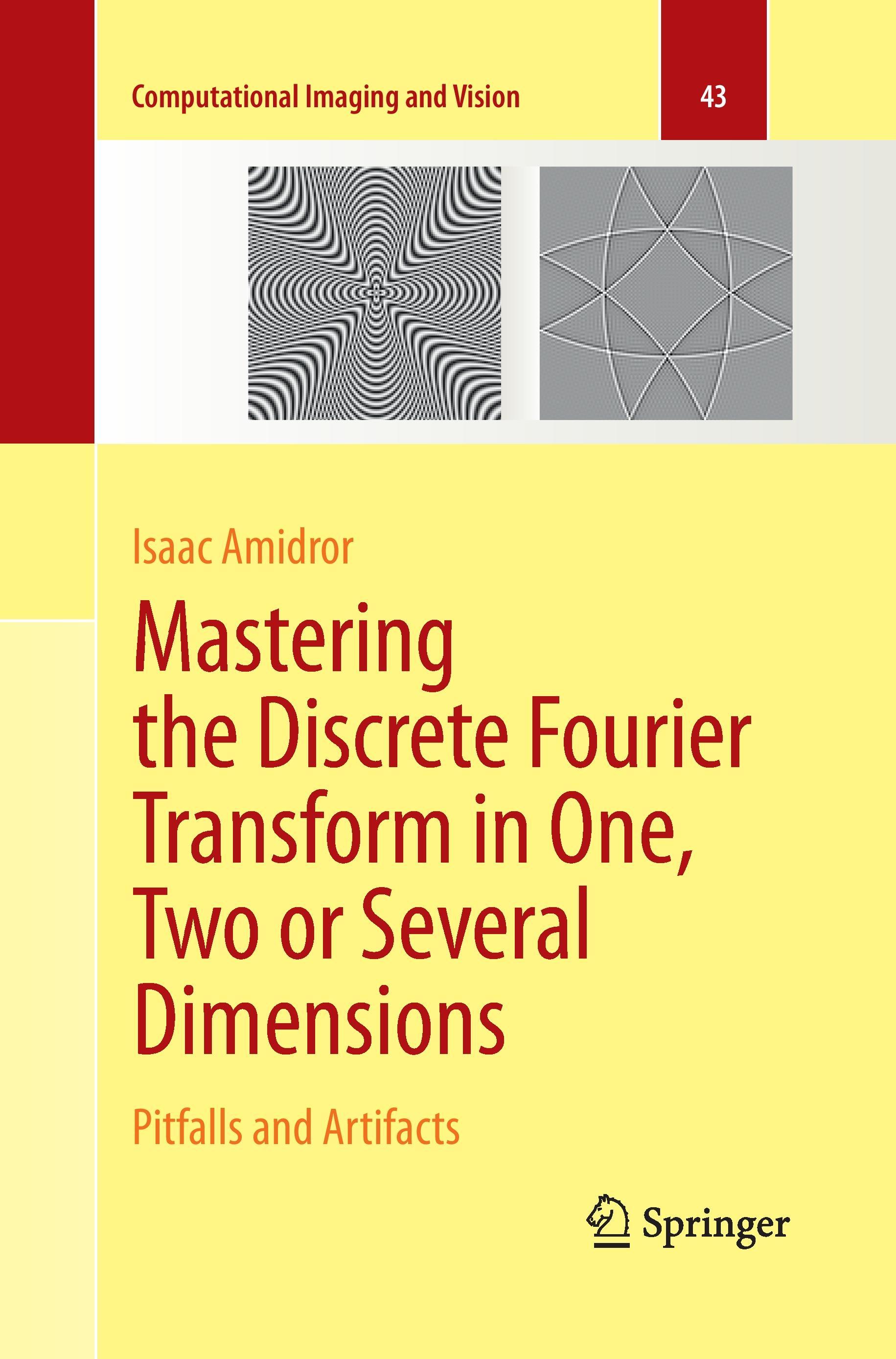 Mastering the Discrete Fourier Transform in One, Two or Several Dimensions