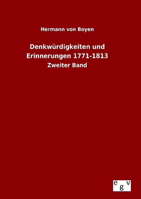 Denkwürdigkeiten und Erinnerungen 1771-1813