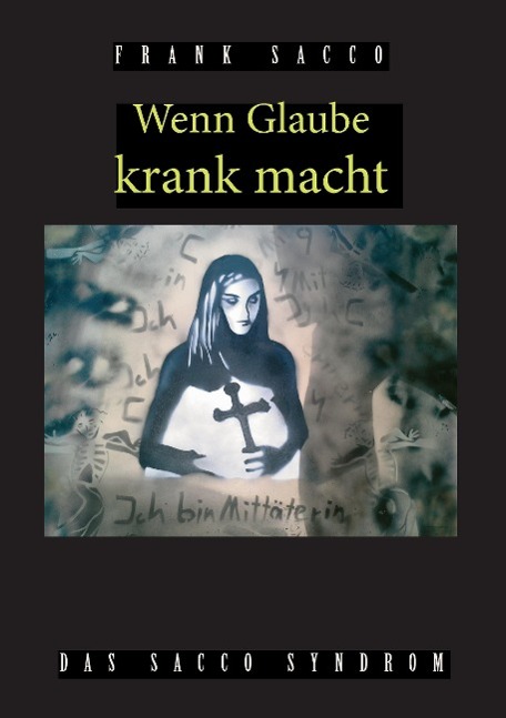 Wenn Glaube krank macht