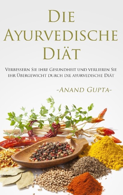 Die Ayurvedische Diät