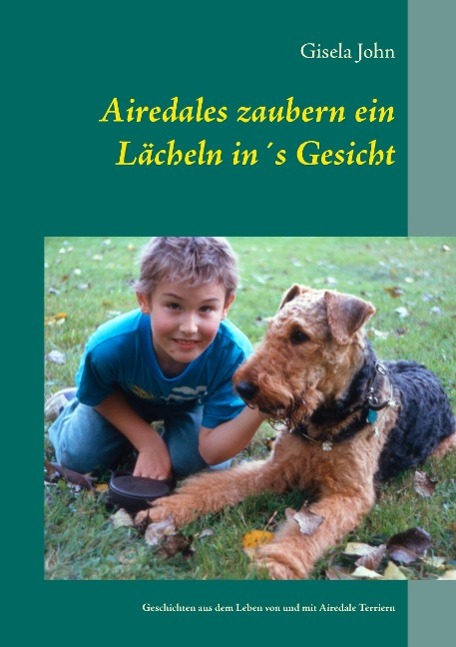 Airedales zaubern ein Lächeln in´s Gesicht