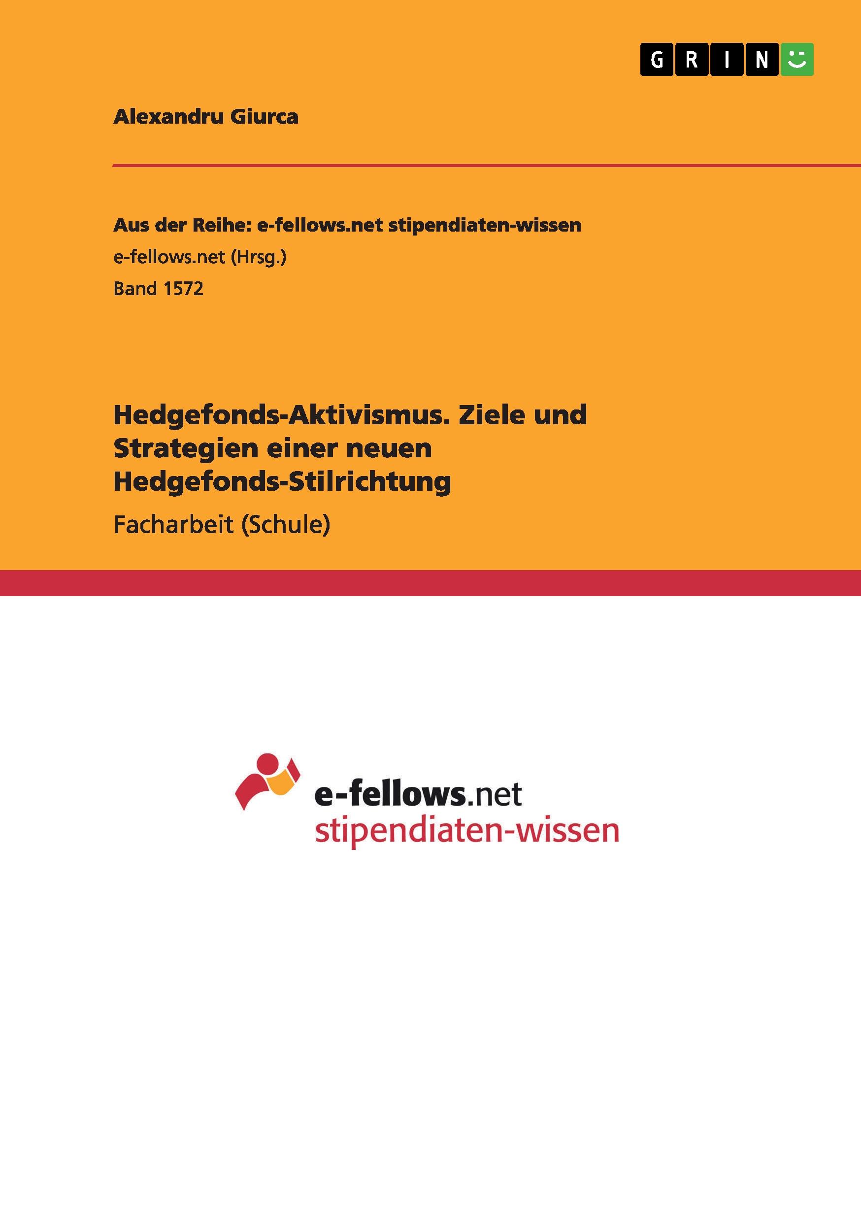 Hedgefonds-Aktivismus. Ziele und Strategien einer neuen Hedgefonds-Stilrichtung