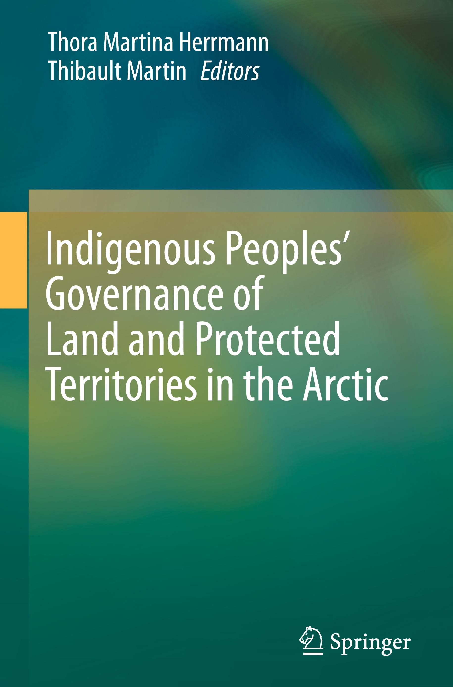 Indigenous Peoples¿ Governance of Land and Protected Territories in the Arctic