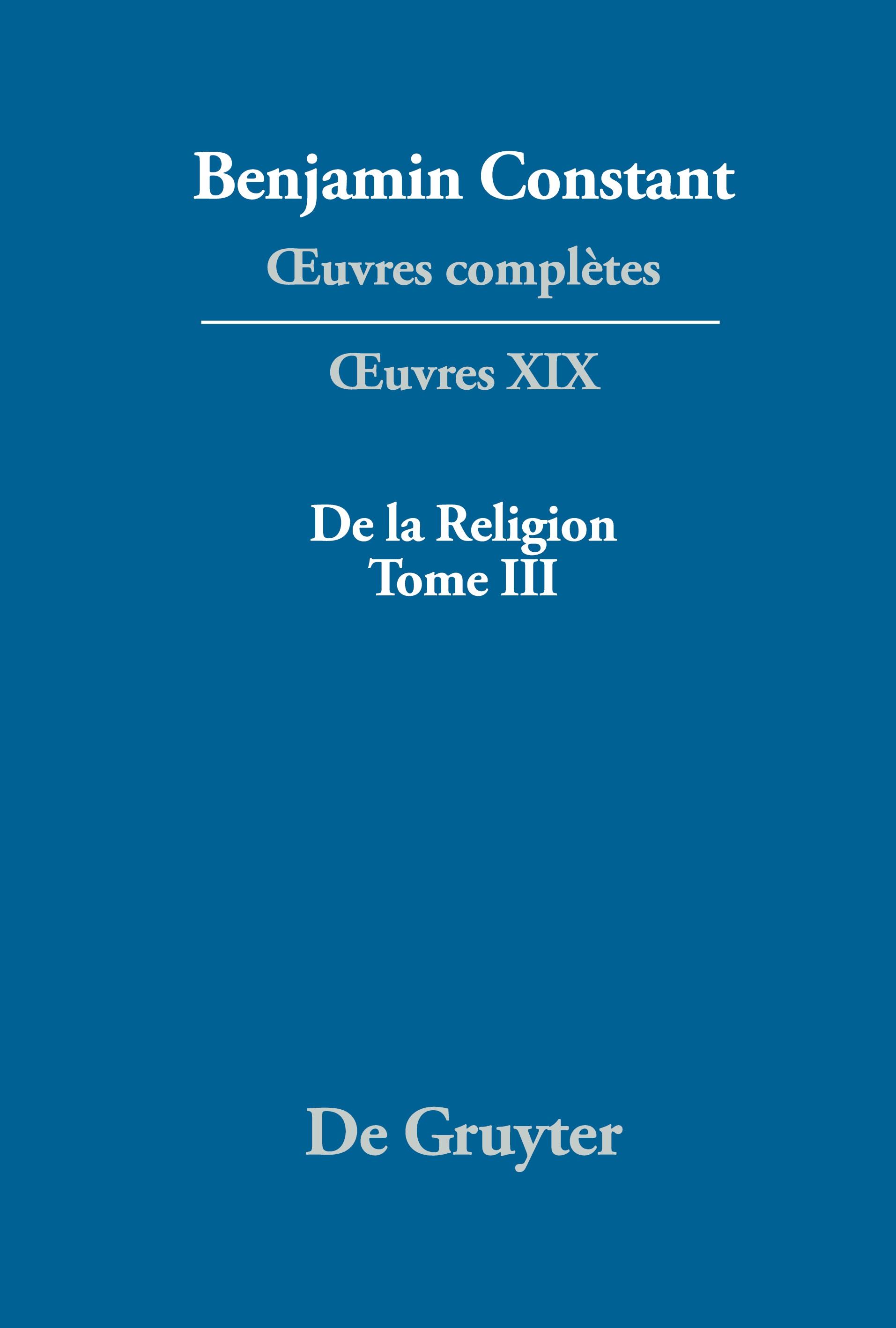 ¿uvres complètes, XIX, De la Religion, considérée dans sa source, ses formes et ses développements, Tome III