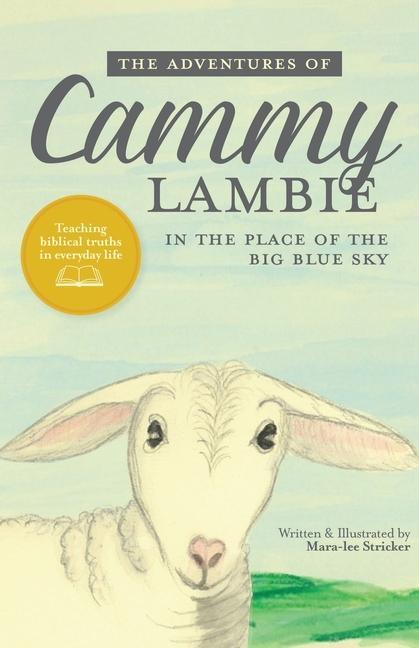 The Adventures of Cammy Lambie in The Place of the Big Blue Sky