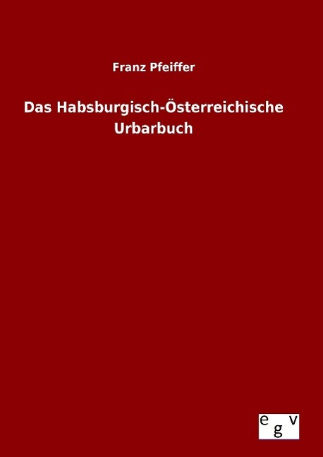 Das Habsburgisch-Österreichische Urbarbuch