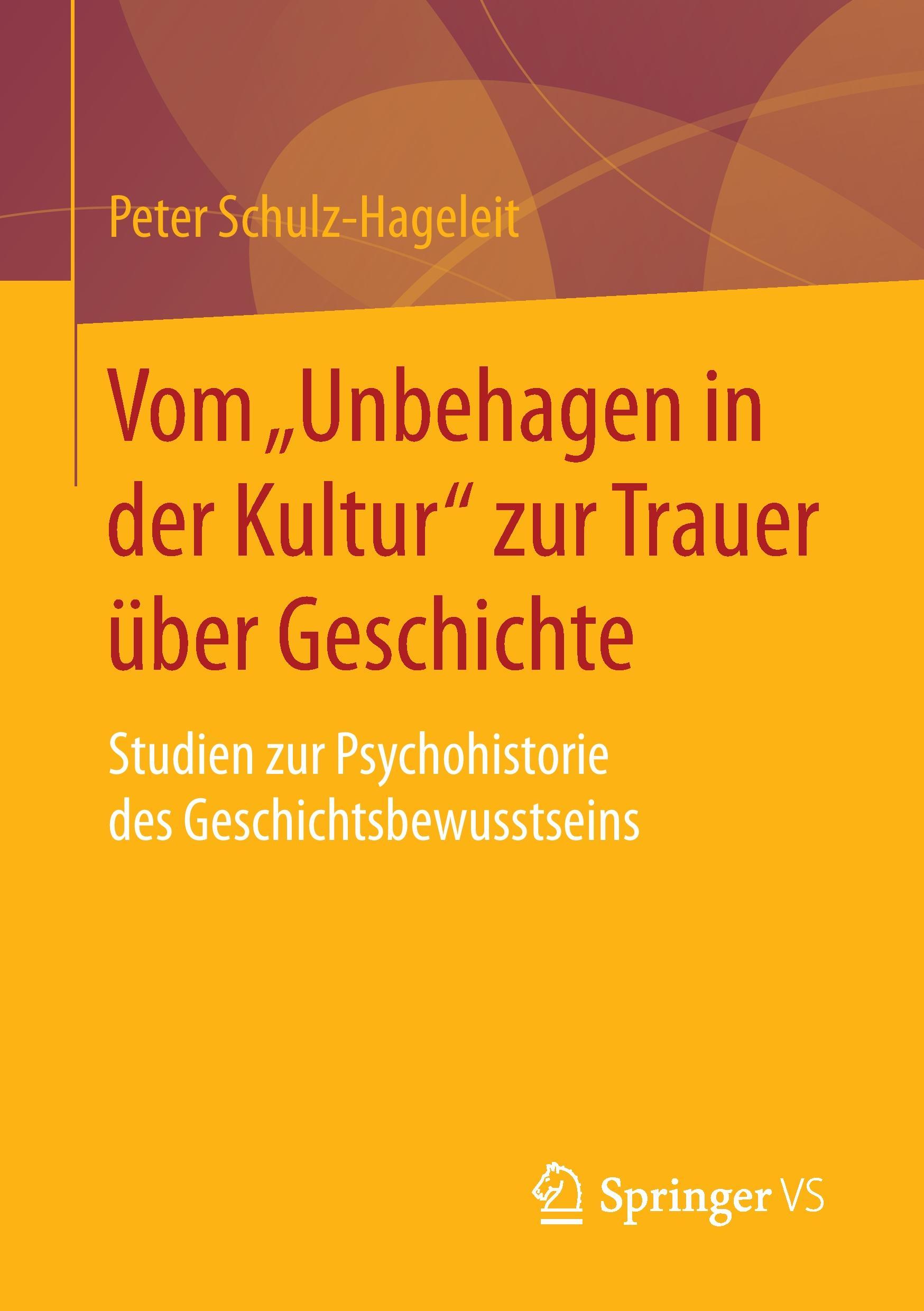 Vom ¿Unbehagen in der Kultur¿ zur Trauer über Geschichte