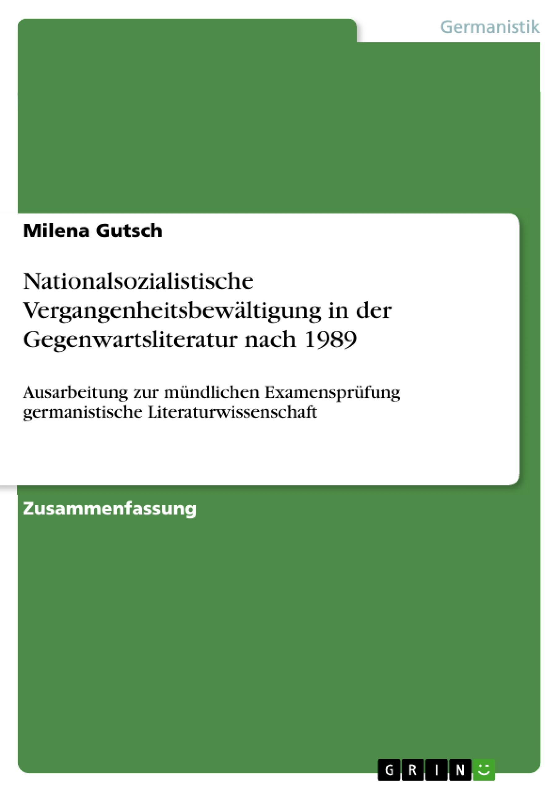 Nationalsozialistische Vergangenheitsbewältigung in der Gegenwartsliteratur nach 1989