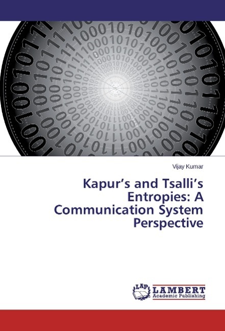 Kapur¿s and Tsalli¿s Entropies: A Communication System Perspective