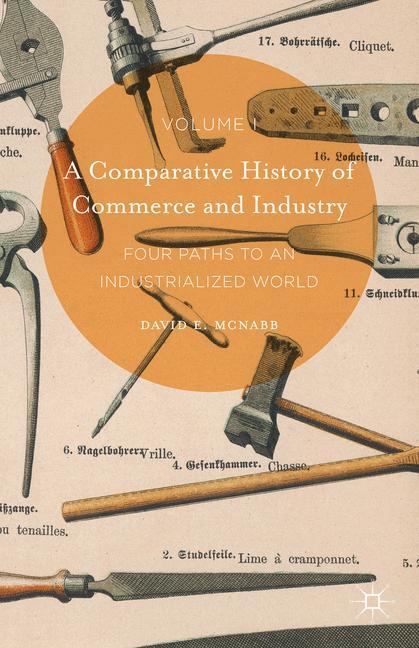 A Comparative History of Commerce and Industry, Volume I