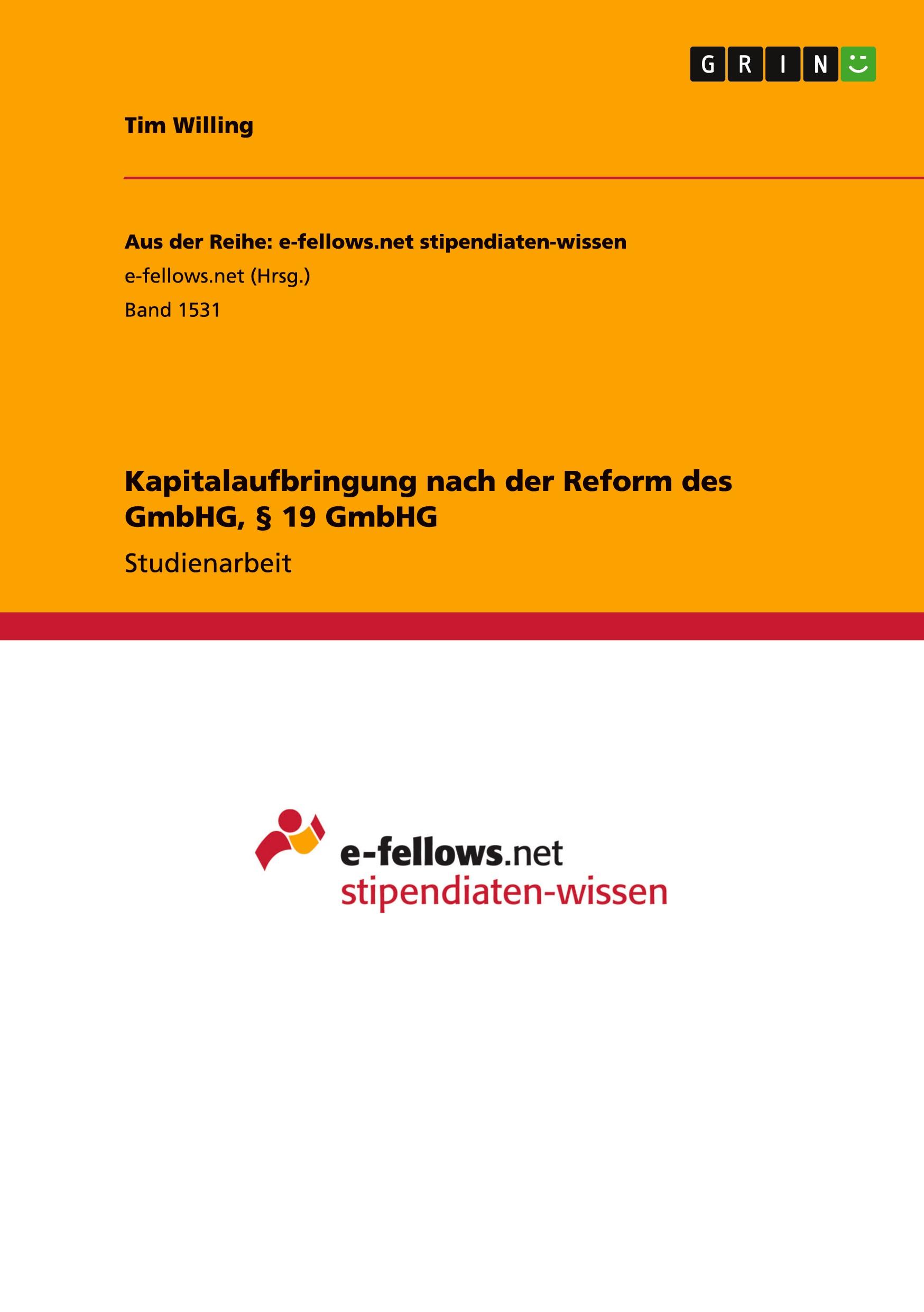 Kapitalaufbringung nach der Reform des GmbHG, § 19 GmbHG