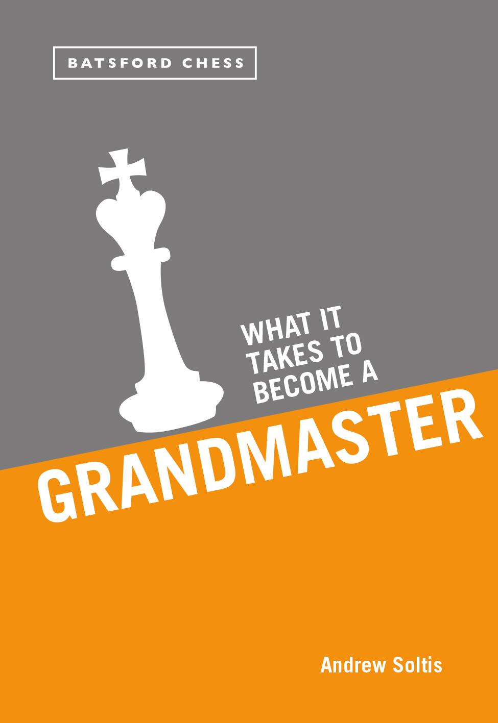 What It Takes to Become a Grandmaster