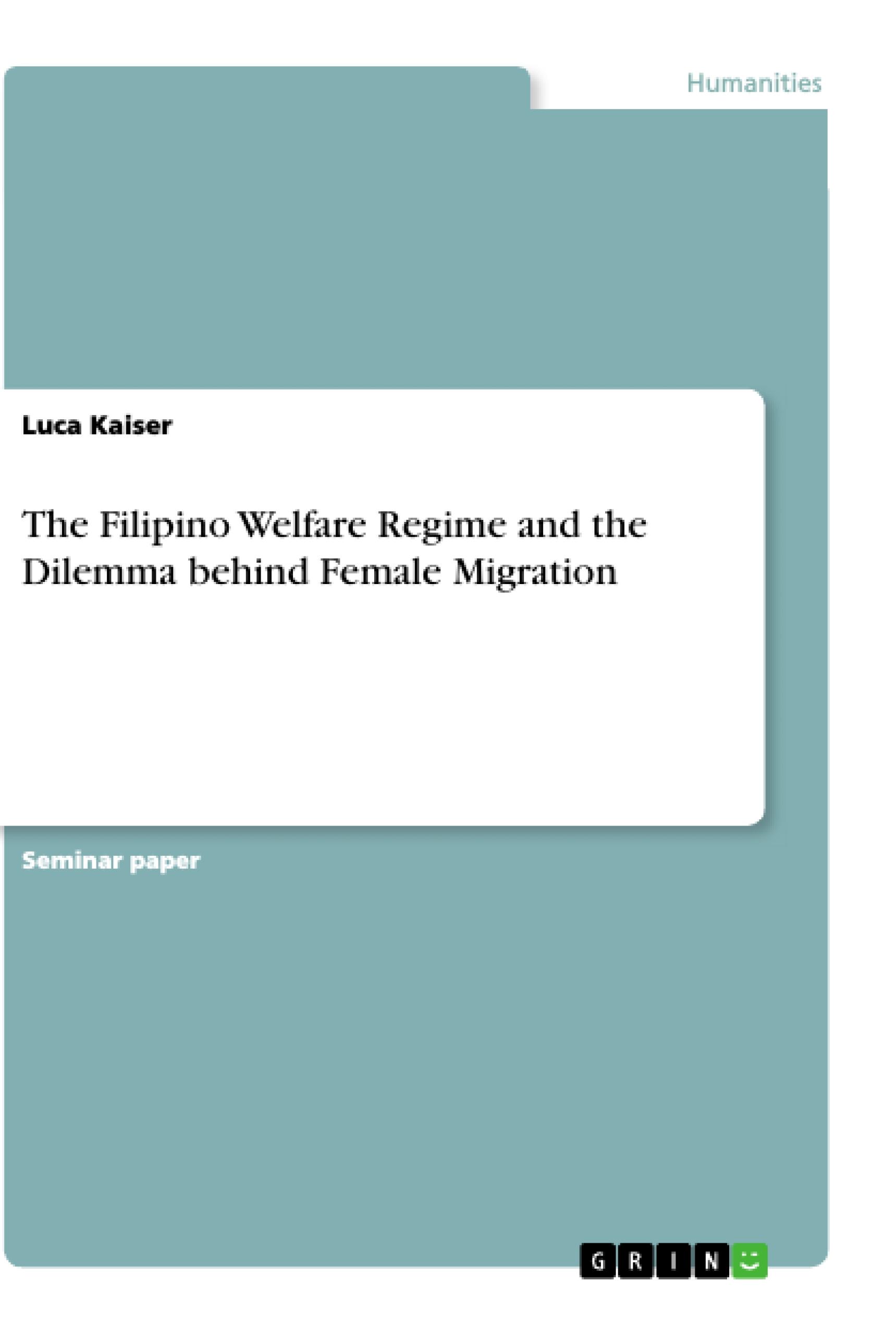 The Filipino Welfare Regime and the Dilemma behind Female Migration