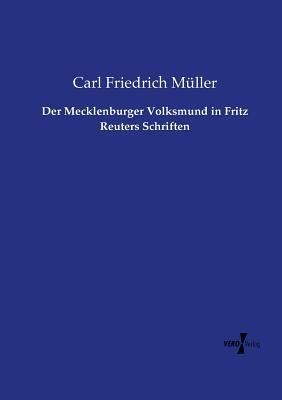 Der Mecklenburger Volksmund in Fritz Reuters Schriften