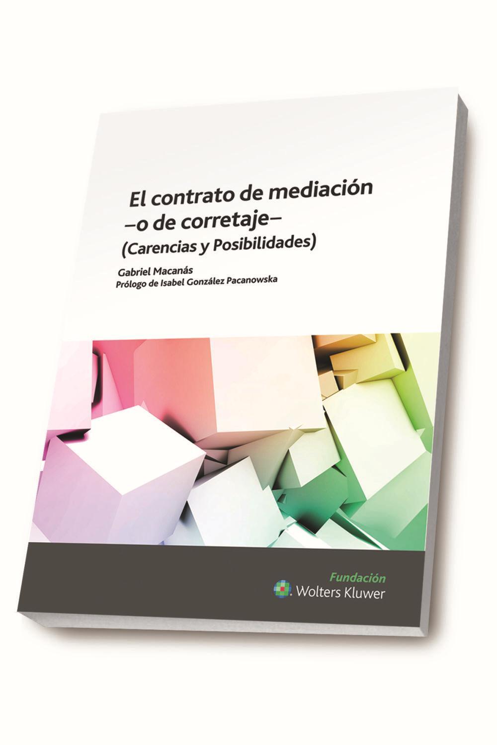 El contrato de mediación ?o de corretaje : carencias y posibilidades