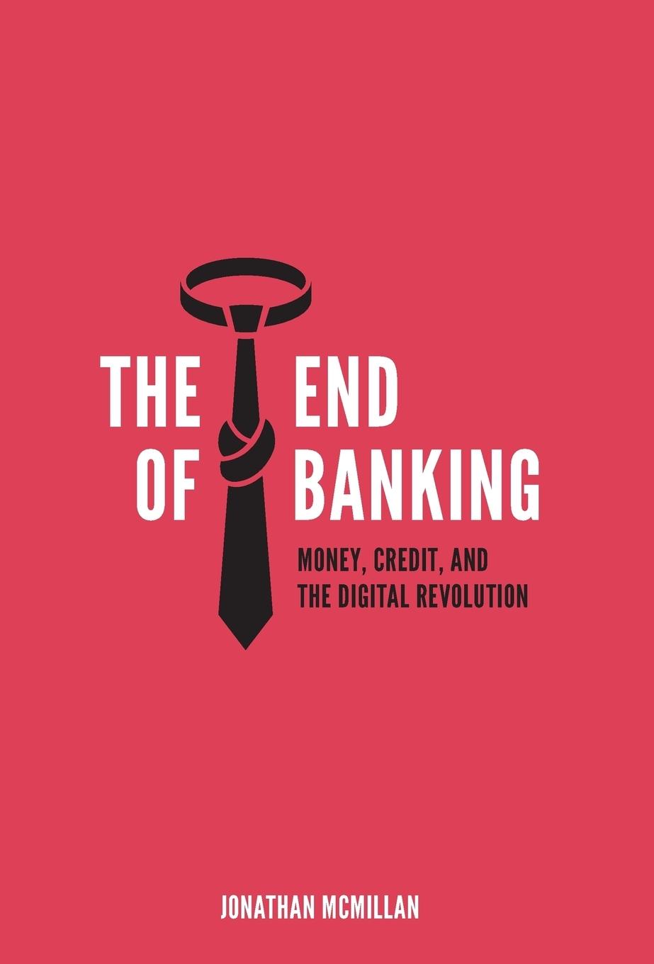 The End of Banking