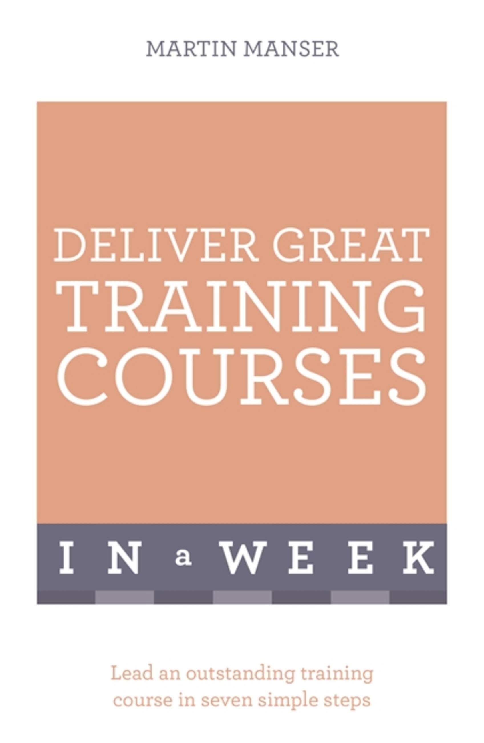 Deliver Great Training Courses in a Week