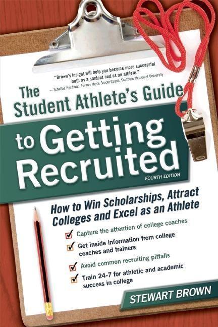 The Student Athlete's Guide to Getting Recruited