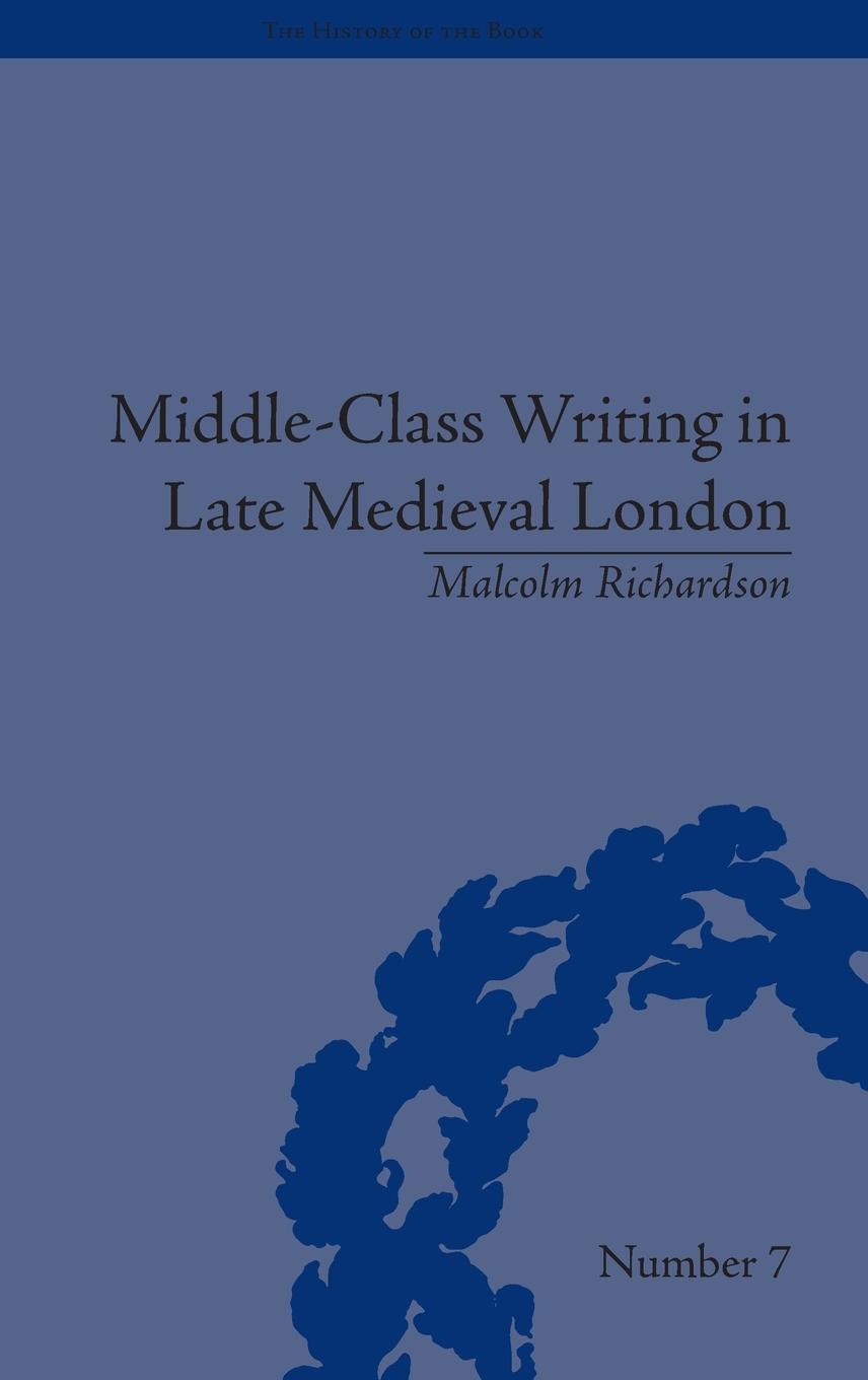 Middle-Class Writing in Late Medieval London