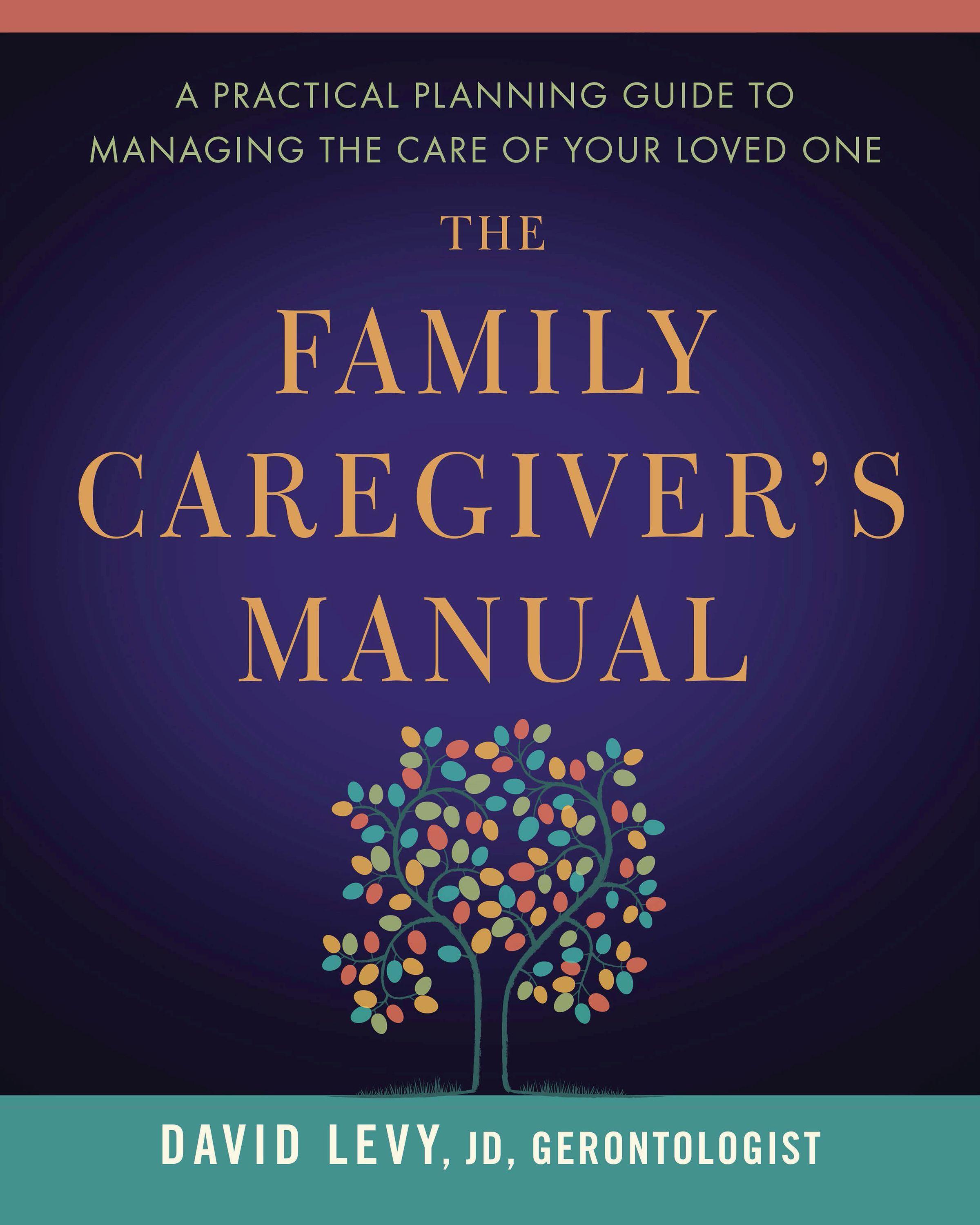 The Family Caregiver's Manual