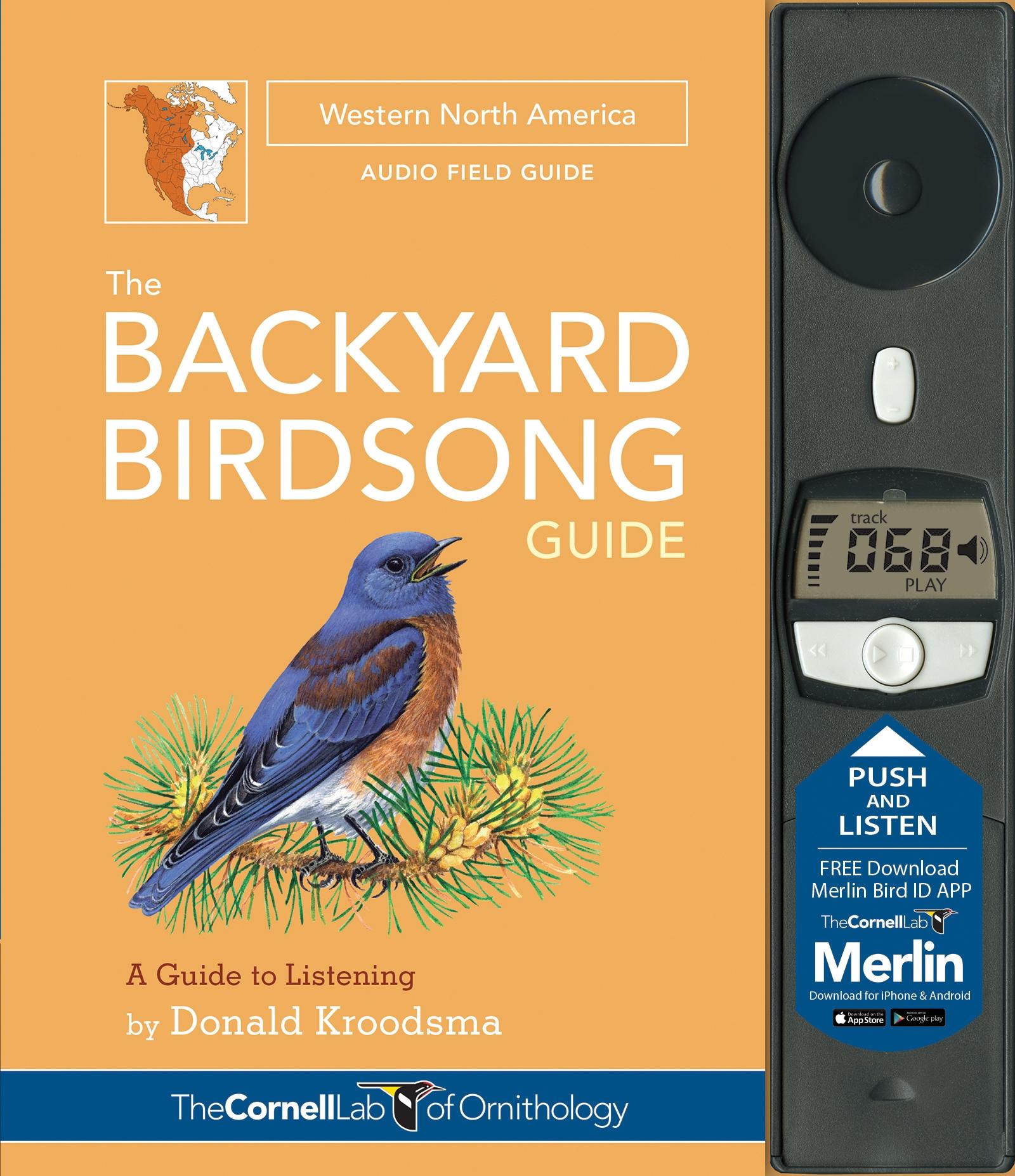 The Backyard Birdsong Guide Western North America