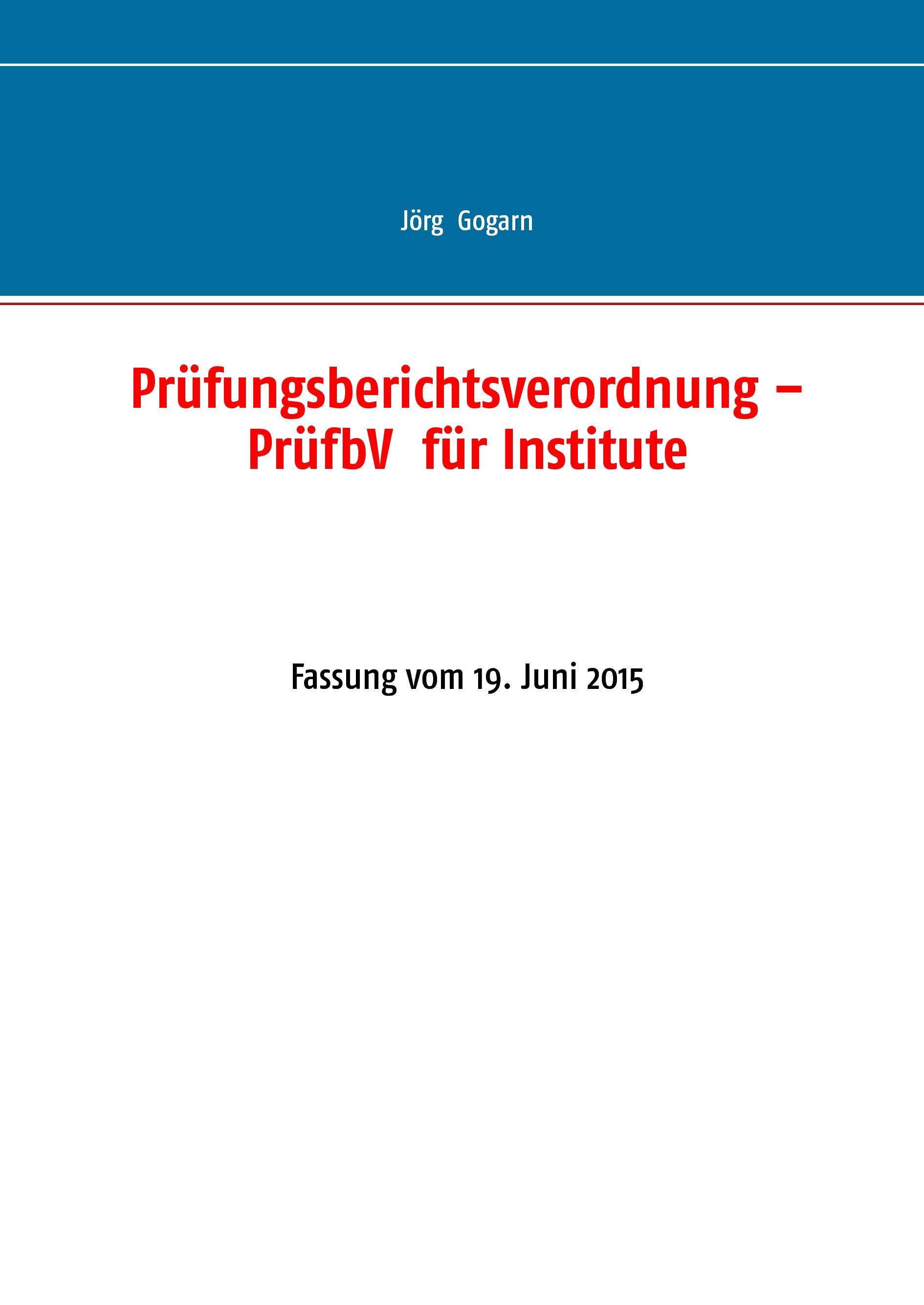 Prüfungsberichtsverordnung ¿ PrüfbV  für Institute