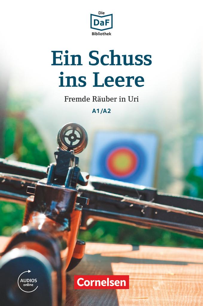 Die DaF-Bibliothek A1-A2 - Ein Schuss ins Leere