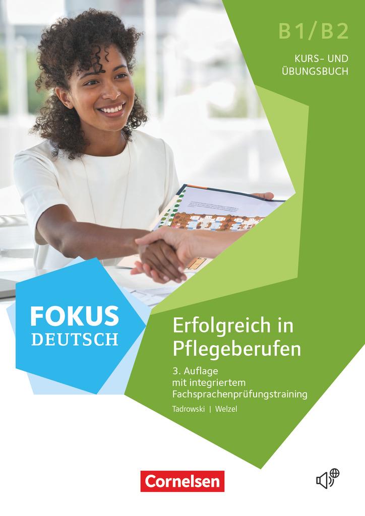 Fokus Deutsch B1/B2 - Erfolgreich in Pflegeberufen