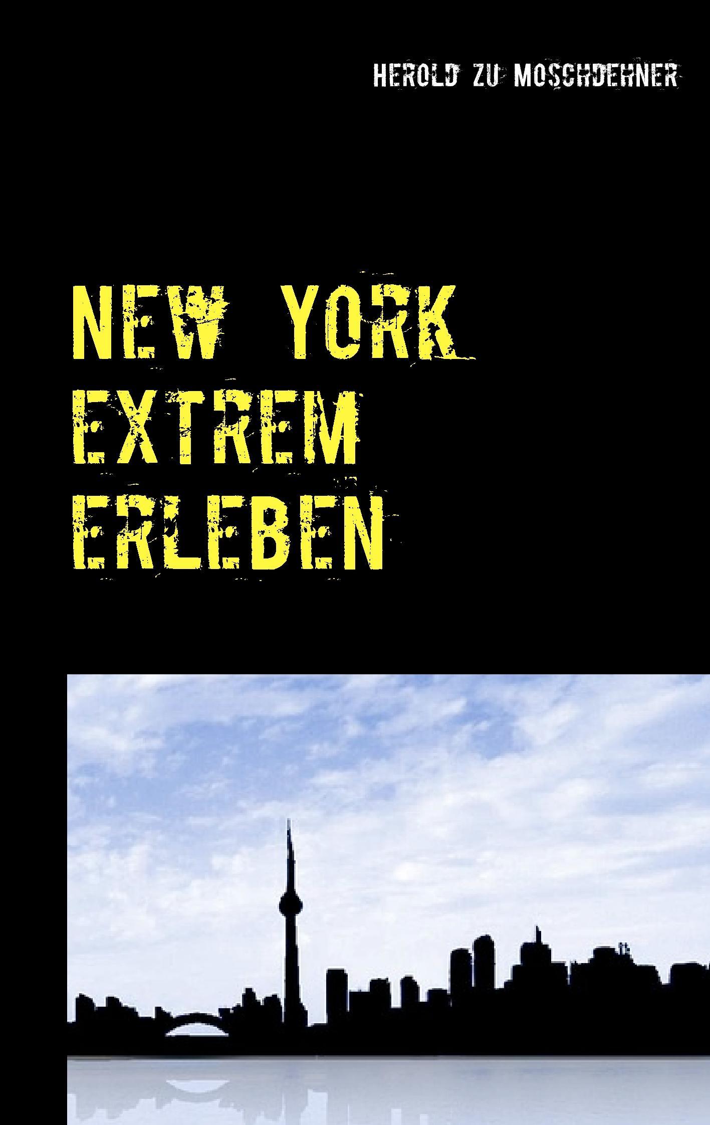 New York extrem erleben