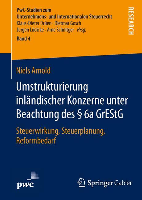 Umstrukturierung inländischer Konzerne unter Beachtung des § 6a GrEStG