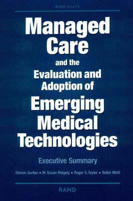 Managed Care and the Evalutation and Adoption of Emerging Medical Technologies