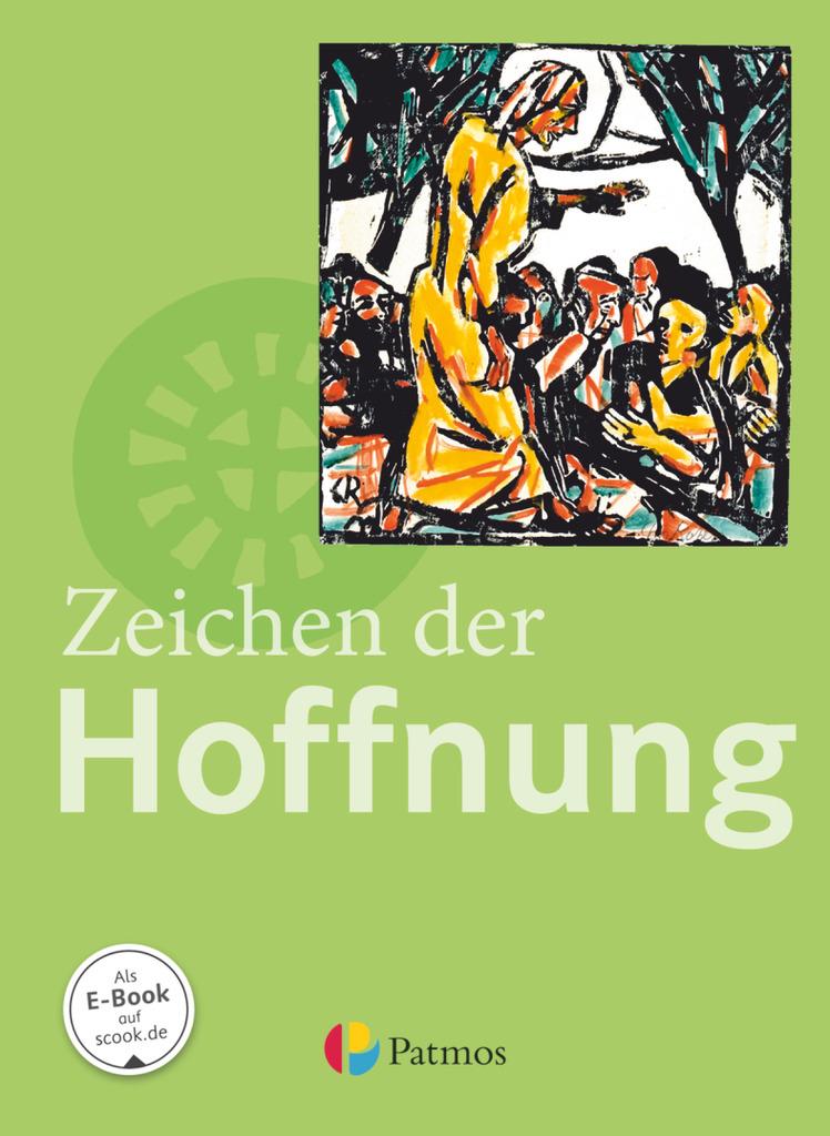 Religion Sekundarstufe I 9.-10. Schuljahr (G8 und G9) - Gymnasium - Zeichen der Hoffnung