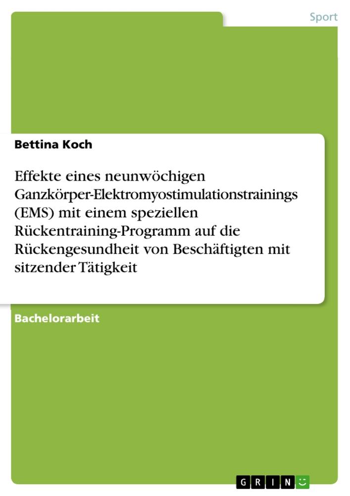 Effekte eines neunwöchigen Ganzkörper-Elektromyostimulationstrainings (EMS) mit einem speziellen Rückentraining-Programm auf die Rückengesundheit von Beschäftigten mit sitzender Tätigkeit