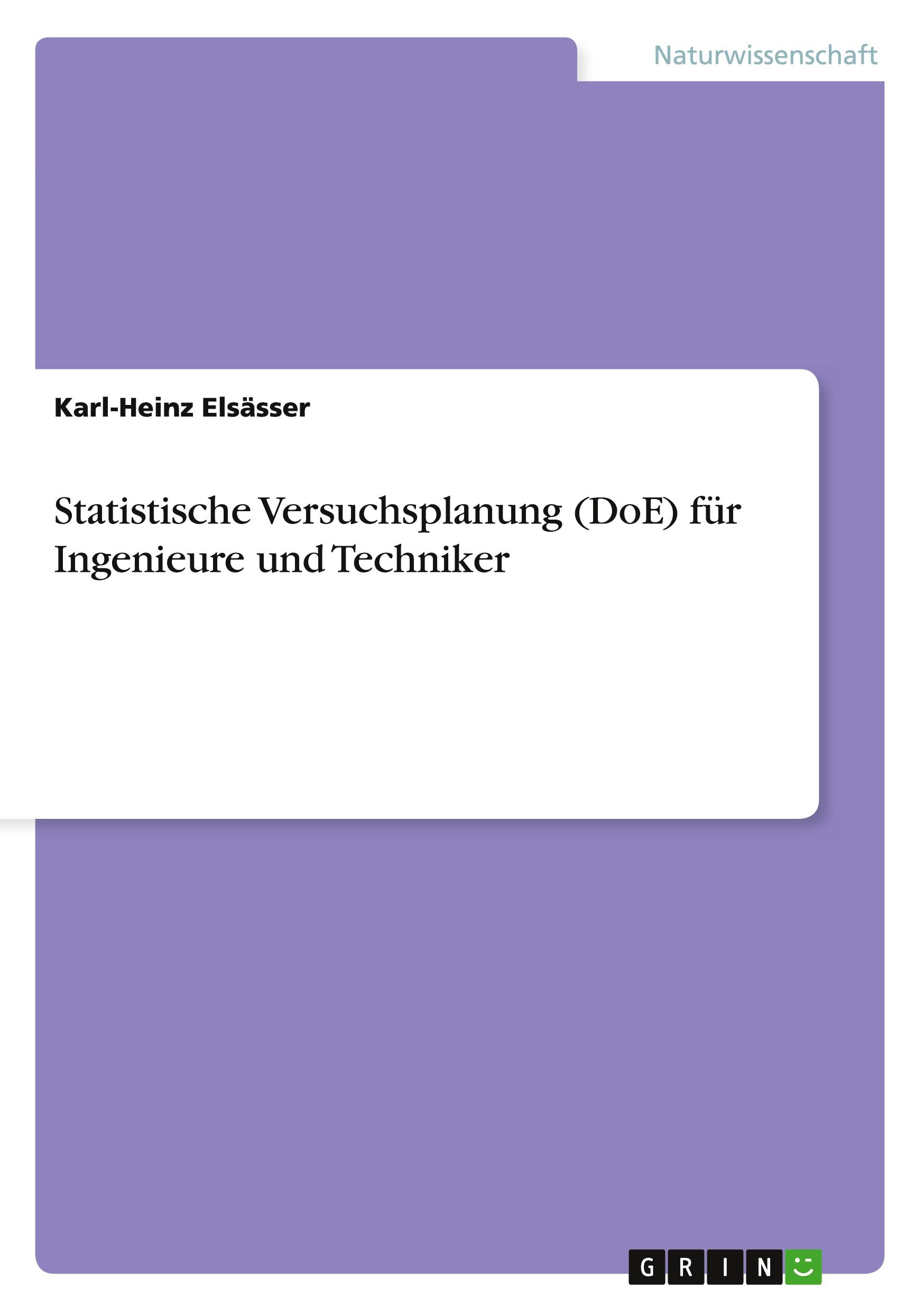 Statistische Versuchsplanung (DoE) für Ingenieure und Techniker