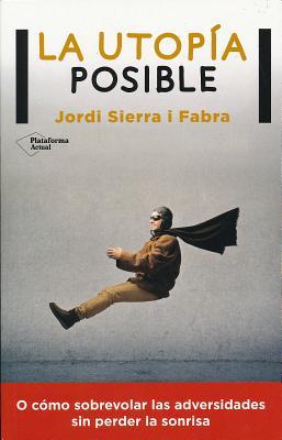 La Utopia Posible