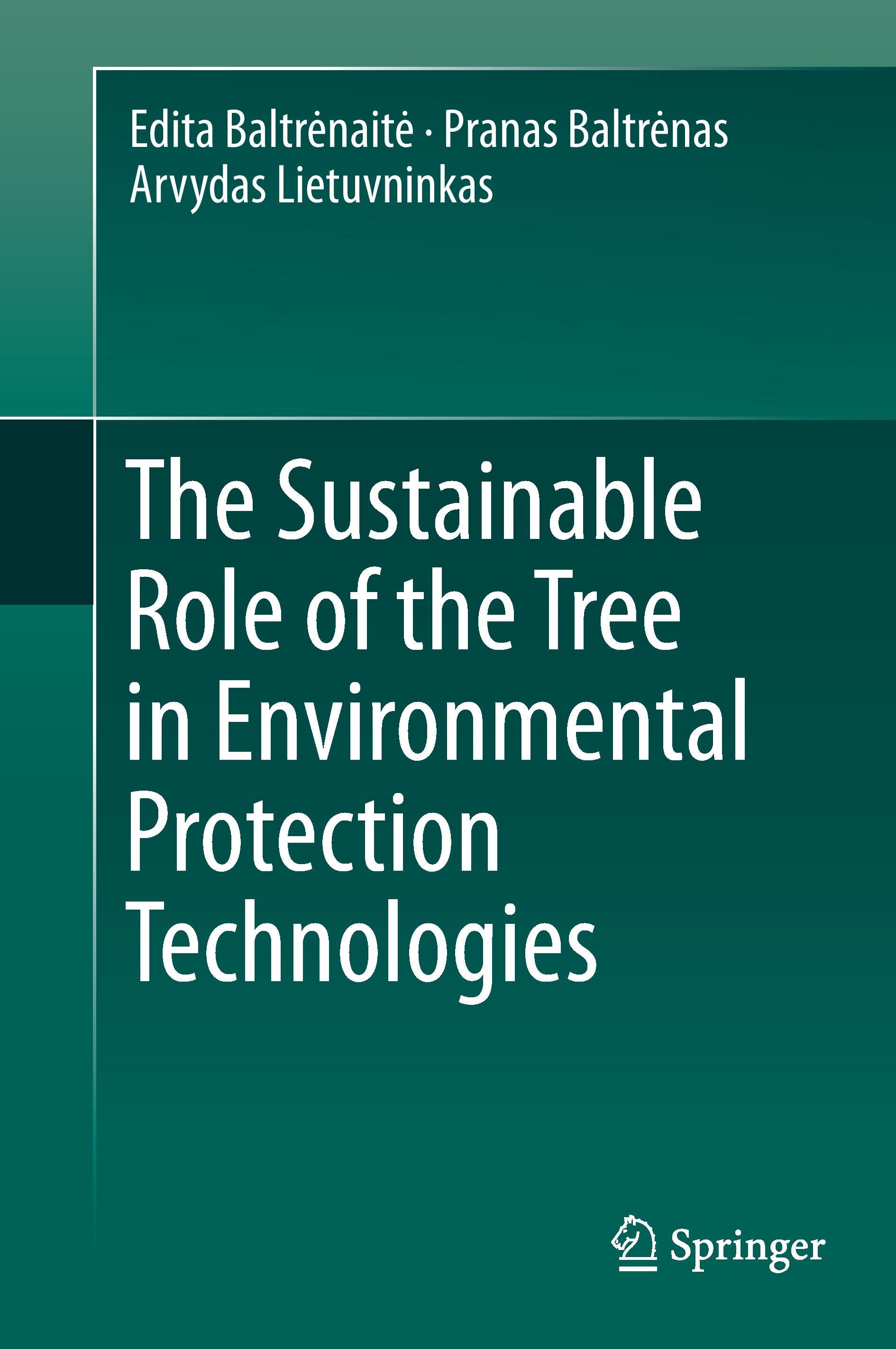 The Sustainable Role of the Tree in Environmental Protection Technologies