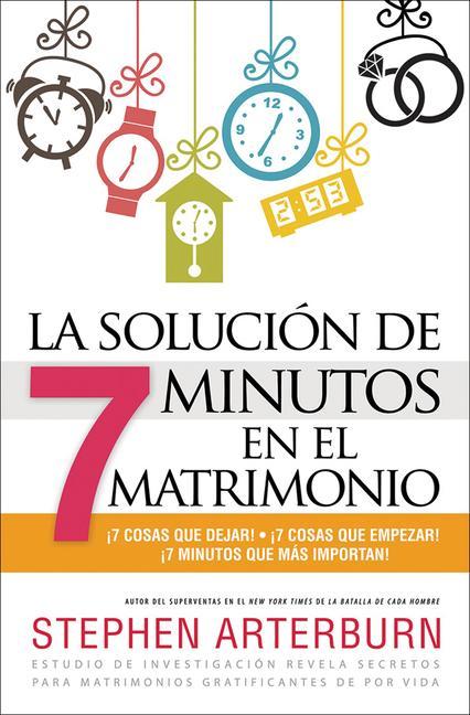 La Solución de 7 Minutos En El Matrimonio