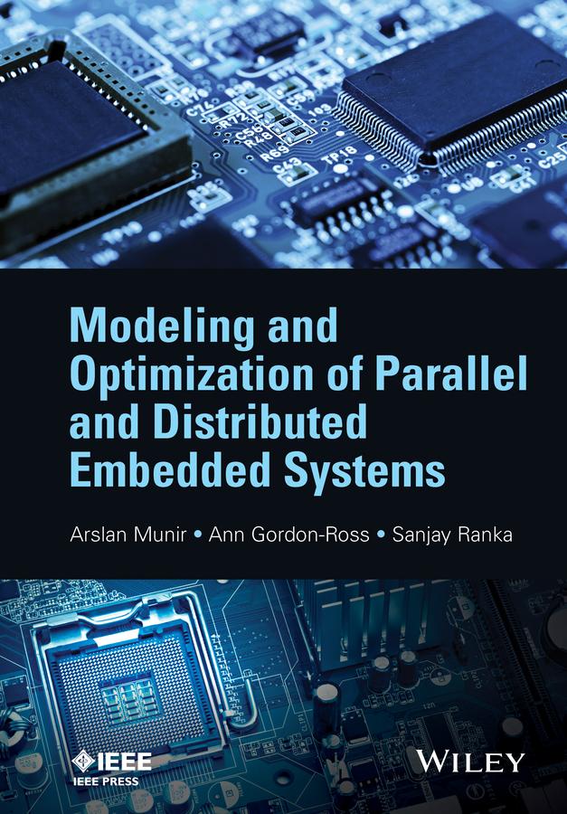 Modeling and Optimization of Parallel and Distributed Embedded Systems